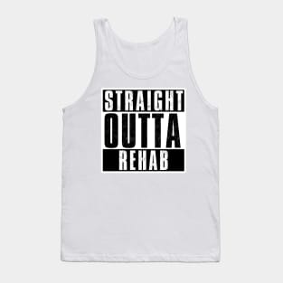 STRAIGHT OUTTA REHAB Tank Top